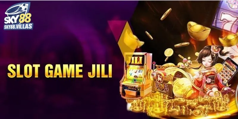 JILI Nổ Hũ Sky88: Sảnh Giải Trí Đình Đám Nhất Năm 2025