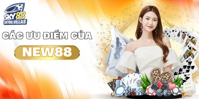 Những điểm nổi bật khi tham gia nhà cái NEW88