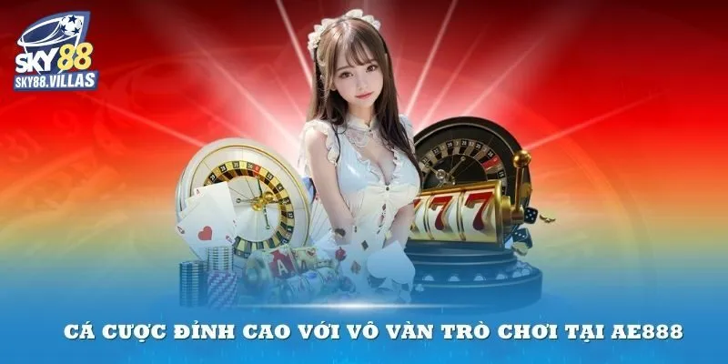 Điểm đặc biệt của nhà cái AE888